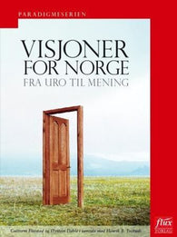 Visjoner for Norge 9788299665735 Guttorm Fløistad Øystein Dahle Henrik B. Tschudi Brukte bøker