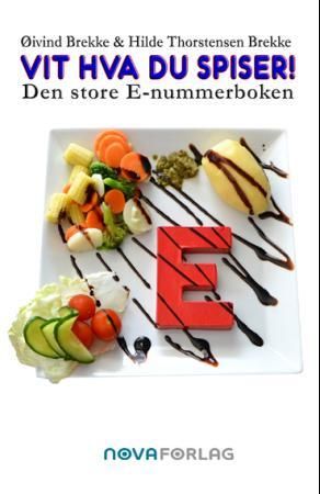 Vit hva du spiser! 9788282810258 Øivind Brekke Hilde Thorstensen Brekke Brukte bøker