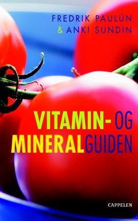 Vitamin- og mineralguiden 9788202261108 Anki Sundin Fredrik Paulún Brukte bøker