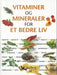 Vitaminer og mineraler for et bedre liv 9788270103430 Klaus Oberbeil Norbert Treutwein Brukte bøker