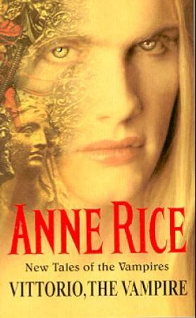 Vittorio, the vampire 9780099271093 Anne Rice Brukte bøker
