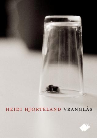 Vranglås 9788281400054 Heidi Hjorteland Brukte bøker