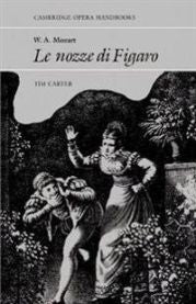 W. A. Mozart: Le Nozze di Figaro 9780521316064 Tim Carter Brukte bøker
