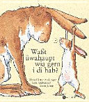 Waßt üwahaupt wia gern i di hab? 9783737360616 Sam McBratney Brukte bøker