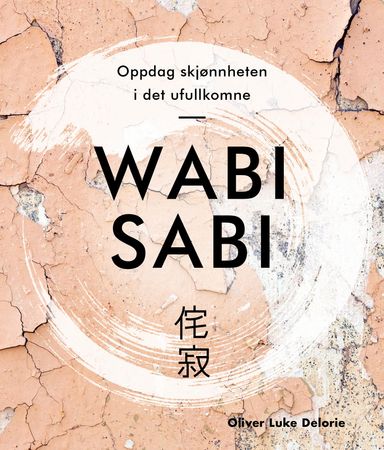 Wabi sabi 9788293493310 Oliver Luke Delorie Brukte bøker
