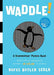Waddle! 9780761157205 Rufus Butler Seder Brukte bøker