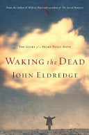 Waking the Dead 9780785288299 John Eldredge Brukte bøker