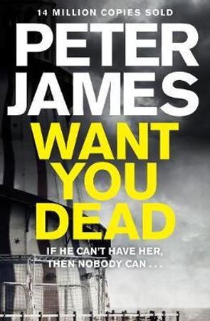 Want you dead 9780230760608 Peter James Brukte bøker