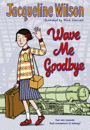 Wave Me Goodbye 9780857535177 Jacqueline Wilson Brukte bøker