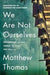 We are not ourselves 9780007548323 Matthew Thomas Brukte bøker