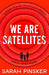 We Are Satellites 9781800243903 Sarah Pinsker Brukte bøker