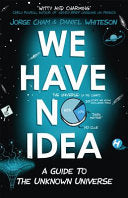 We Have No Idea 9781473660205 Daniel Whiteson Jorge Cham Brukte bøker