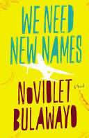 We Need New Names 9780316230810 NoViolet Bulawayo Brukte bøker