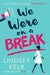 We were on a break 9780007582433 Lindsey Kelk Brukte bøker