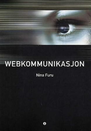 Webkommunikasjon 9788271472917 Nina Furu Brukte bøker