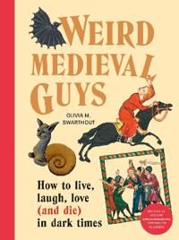 Weird Medieval Guys 9781529908305 Olivia Swarthout Brukte bøker