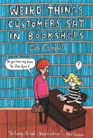Weird Things Customers Say in Bookshops 9781780334837 Jen Campbell Brukte bøker
