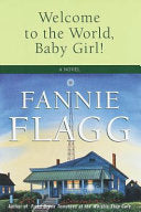 Welcome to the World, Baby Girl! 9780679426141 Fannie Flagg Brukte bøker