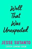 Well, That Was Unexpected 9780008501464 Jesse Sutanto Brukte bøker