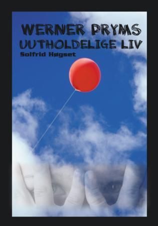 Werner Pryms uutholdelige liv 9788292789186 Solfrid Høgset Brukte bøker