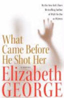 What Came Before He Shot Her 9780061253799 Elizabeth George Brukte bøker