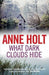 What dark clouds hide 9781848876187 Anne Holt Brukte bøker