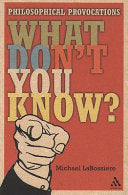 What Don't You Know? 9780826499844 Michael C. LaBossiere Mike LaBossiere Brukte bøker