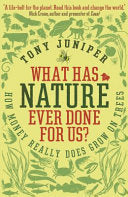 What Has Nature Ever Done for Us? 9781846685606 Tony Juniper Brukte bøker