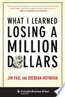 What I Learned Losing a Million Dollars 9780231164689 Jim Paul Brendan Moynihan Brukte bøker