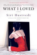 What I Loved 9780312421199 Siri Hustvedt Brukte bøker