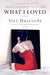 What I Loved 9780312421199 Siri Hustvedt Brukte bøker