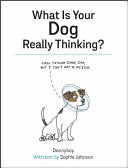 What Is Your Dog Really Thinking? 9781849539166 Sophie Johnson Brukte bøker