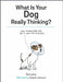 What Is Your Dog Really Thinking? 9781849539166 Sophie Johnson Brukte bøker