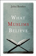 What Muslims Believe 9781851681693 John Bowker Brukte bøker