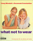 What Not to Wear 9780297843313 Trinny Woodall Susannah Constantine Brukte bøker