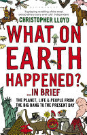 What on Earth Happened? 9781408802168 Christopher Lloyd Brukte bøker