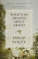 What's So Amazing about Grace? Revised and Updated 9780310367802 Philip Yancey Brukte bøker