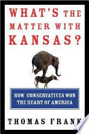 What's the Matter with Kansas? 9780805073393 Thomas Frank Brukte bøker