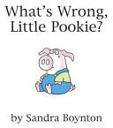 What's Wrong, Little Pookie? 9780375845529 Sandra Boynton Brukte bøker