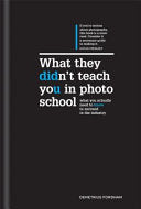 What They Didn't Teach You In Photo School 9781781572696 Demetrius Fordham Brukte bøker
