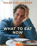 What to Eat Now 9781845334505 Valentine Warner Brukte bøker