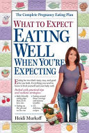 What to Expect: Eating Well When You're Expecting 9780761133261 Heidi Murkoff Brukte bøker