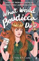 What Would Boudicca Do? 9780571340484 Elizabeth Foley Beth Coates Brukte bøker