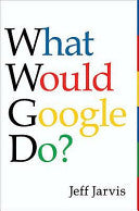 What Would Google Do? 9780007312108 Jeff Jarvis Brukte bøker
