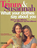 What Your Clothes Say about You 9780297843573 Trinny Woodall Susannah Constantine Brukte bøker