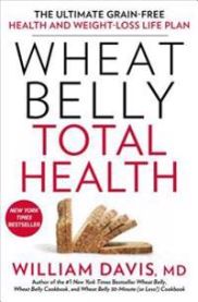 Wheat Belly Total Health: The Ultimate Grain-Free Health and Weight-Loss Life Plan 9781623364083 William Davis Brukte bøker