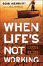 When Life\'s Not Working 9780801013782  Brukte bøker