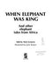 When Elephant was King and Other Elephant Tales from Africa 9781868126644 Nick Greaves Brukte bøker