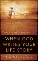 When God Writes Your Life Story 9781590523391 Eric Ludy Leslie Ludy Brukte bøker