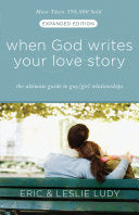 When God Writes Your Love Story (Expanded Edition) 9781601421654 Eric Ludy Leslie Ludy Brukte bøker